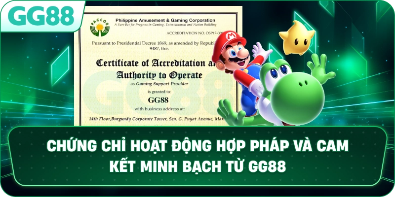 Chứng chỉ hoạt động hợp pháp và cam kết minh bạch từ GG88.