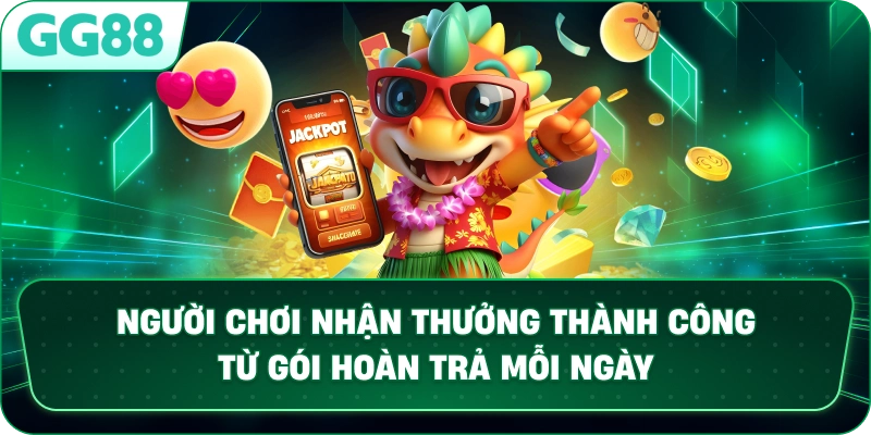 Người chơi nhận thưởng thành công từ gói hoàn trả cashback hàng ngày tại GG88