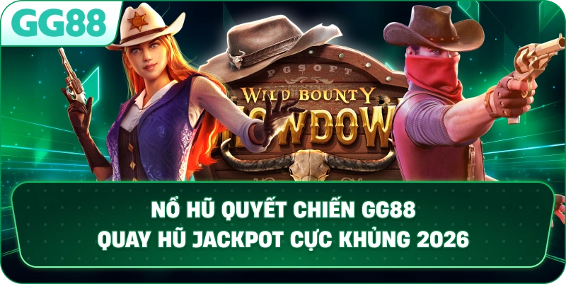 NỔ HŨ QUYẾT CHIẾN – ĐỈNH CAO QUAY HŨ ĐỐI THÁNG TẠI GG88